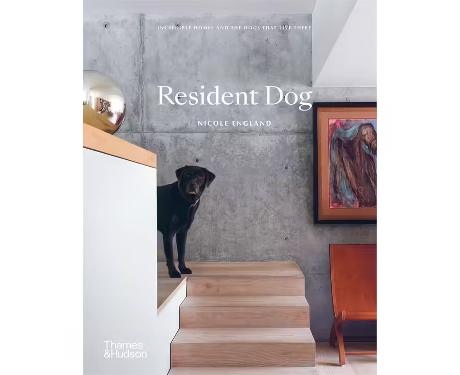 Resident Dog Incredible Homes and the Dogs That Live There - HARD COVER